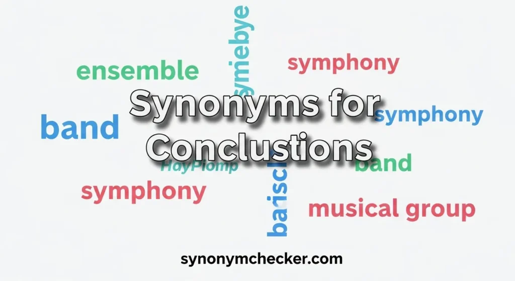 Synonyms for Conclusions