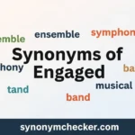 Synonyms of Engaged