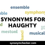 Synonyms for Haughty