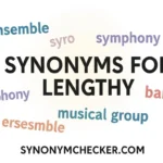 Synonyms for Lengthy