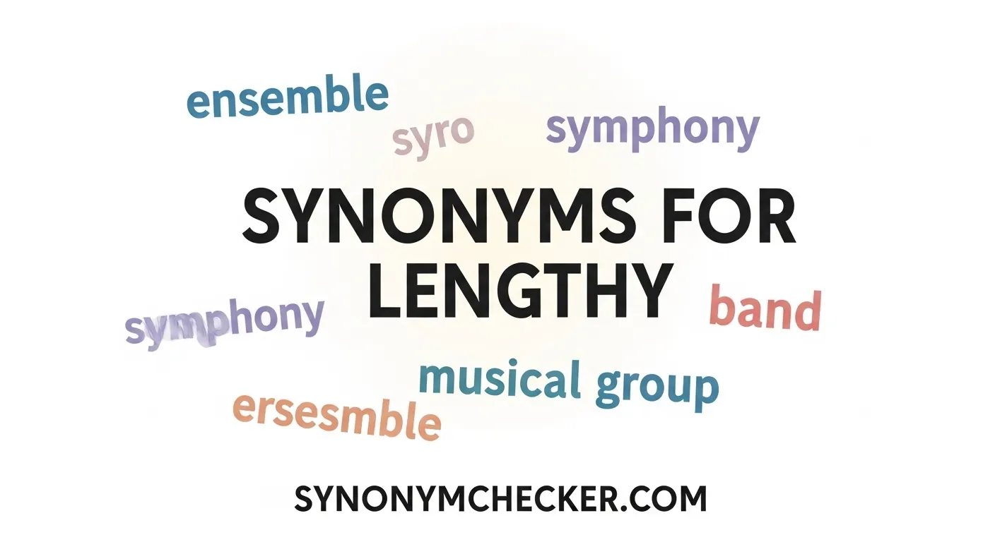 Synonyms for Lengthy