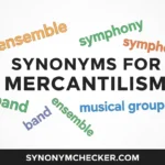 Synonyms for Mercantilism