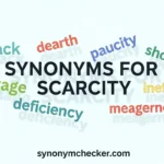 Synonyms for Scarcity