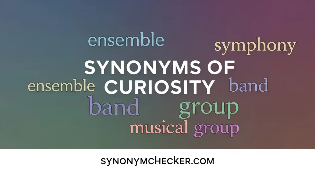 Synonyms of Curiosity