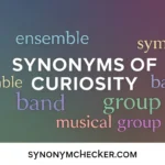 Synonyms of Curiosity