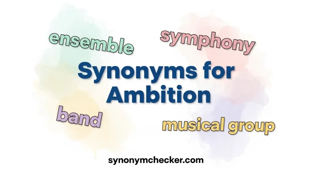 Synonyms for Ambition