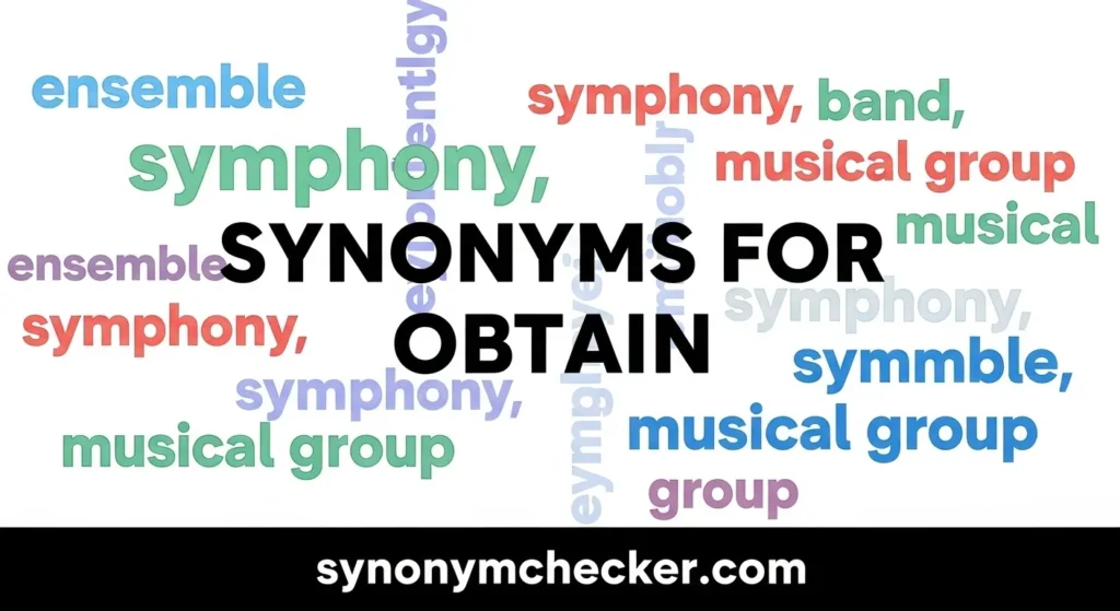 Synonyms for Obtain
