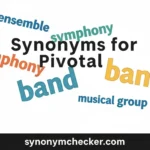 Synonyms for Pivotal