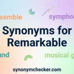 Synonyms for Remarkable