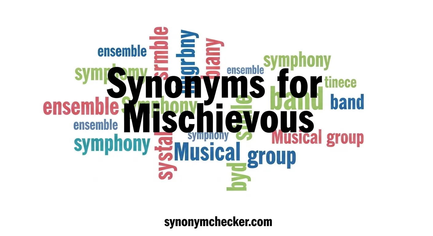 Synonyms for Mischievous