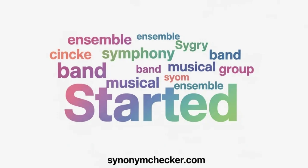 Synonyms for Started